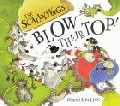 SCALLYWAGS BLOW THEIR TOP! THE