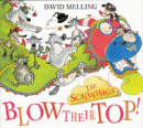 SCALLYWAGS BLOW THEIR TOP! THE
