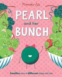 PEARL AND HER BUNCH: CELEBRATING EVERY KIND OF FAM