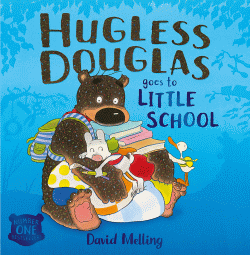 HUGLESS DOUGLAS GOES TO LITTLE SCHOOL BOARD BOOK