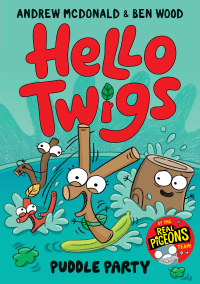 HELLO TWIGS, PUDDLE PARTY GRAPHIC NOVEL