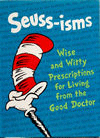 SEUSS-ISMS WISE AND WITTY PRESCRIPTIONS