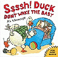 SSSSH! DUCK DON'T WAKE THE BABY