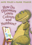 HOW DO DINOSAURS LEARN COLOURS AND NUMBERS