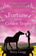 FORTUNE AND THE GOLDEN TROPHY