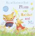 PLUM AND RABBIT AND ME