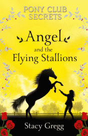 ANGEL AND THE FLYING STALLIONS