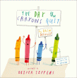 DAY THE CRAYONS QUIT, THE