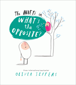 WHAT'S THE OPPOSITE? BOARD BOOK