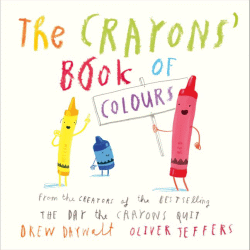 CRAYONS BOOK OF COLOURS BOARD BOOK, THE