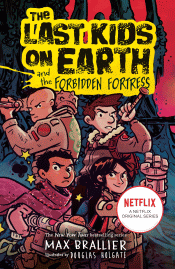 LAST KIDS ON EARTH AND THE FORBIDDEN FORTRESS, THE