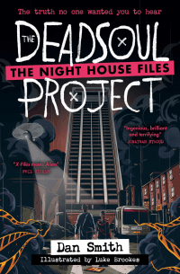 NIGHT HOUSE FILES: DEADSOUL PROJECT, THE