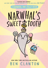 NARWHAL'S SWEET TOOTH GRAPHIC NOVEL