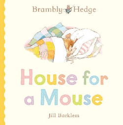 BRAMBLY HEDGE HOUSE FOR A MOUSE