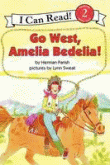 GO WEST, AMELIA BEDELIA!