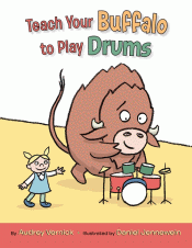 TEACH YOUR BUFFALO TO PLAY DRUMS