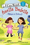 AMELIA BEDELIA MAKES A FRIEND