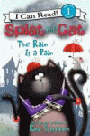 SPLAT THE CAT: THE RAIN IS A PAIN