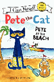 PETE THE CAT: PETE AT THE BEACH