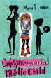 CONFESSIONS OF A SO-CALLED MIDDLE CHILD
