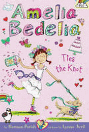 AMELIA BEDELIA TIES THE KNOT