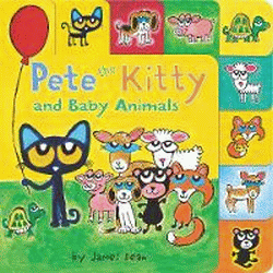 PETE THE KITTY AND BABY ANIMALS BOARD BOOK