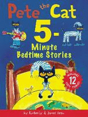 PETE THE CAT 5-MINUTE BEDTIME STORIES