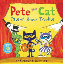 PETE THE CAT: TALENT SHOW TROUBLE BOARD BOOK