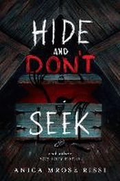 HIDE AND DON'T SEEK AND OTHER VERY SCARY STORIES