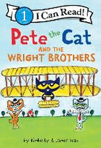 PETE THE CAT AND THE WRIGHT BROTHERS