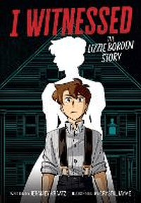 LIZZIE BORDEN STORY GRAPHIC NOVEL, THE