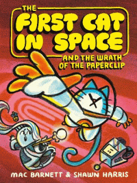 FIRST CAT IN SPACE AND THE WRATH OF THE PAPERCLIP,