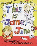 THIS IS JANE, JIM