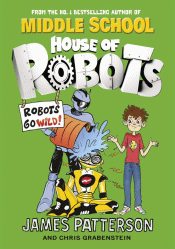 HOUSE OF ROBOTS: ROBOTS GO WILD
