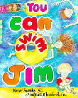 YOU CAN SWIM JIM