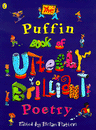 PUFFIN BOOK OF UTTERLY BRILLIANT POETRY, THE