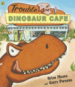 TROUBLE AT THE DINOSAUR CAF