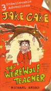 JAKE CAKE AND THE WEREWOLF TEACHER
