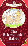 BRIDESMAID BALLET, THE