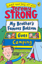 MY BROTHER'S FAMOUS BOTTOM GOES CAMPING