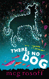 THERE IS NO DOG