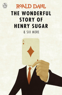 WONDERFUL STORY OF HENRY SUGAR AND SIX MORE, THE