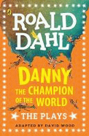 DANNY THE CHAMPION OF THE WORLD: THE PLAY