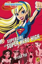 SUPERGIRL AT SUPER HERO HIGH