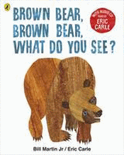 BROWN BEAR, BROWN BEAR, WHAT DO YOU SEE? BOOK/CD