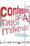 CONFESSIONS OF A NEO-MILKMAID