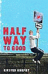 HALFWAY TO GOOD