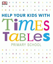 HELP YOUR KIDS WITH TIMES TABLES: PRIMARY SCHOOL
