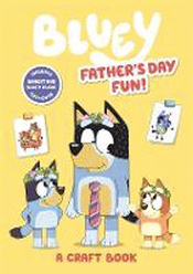 BLUEY FATHER'S DAY FUN: CRAFT BOOK