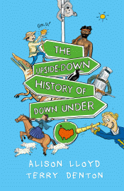 UPSIDE-DOWN HISTORY OF DOWN UNDER, THE